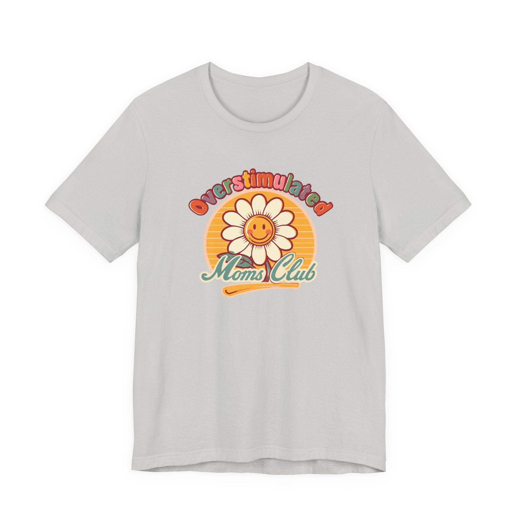Overstimulated Moms Club T-Shirt — Retro Smiley Daisy Tee