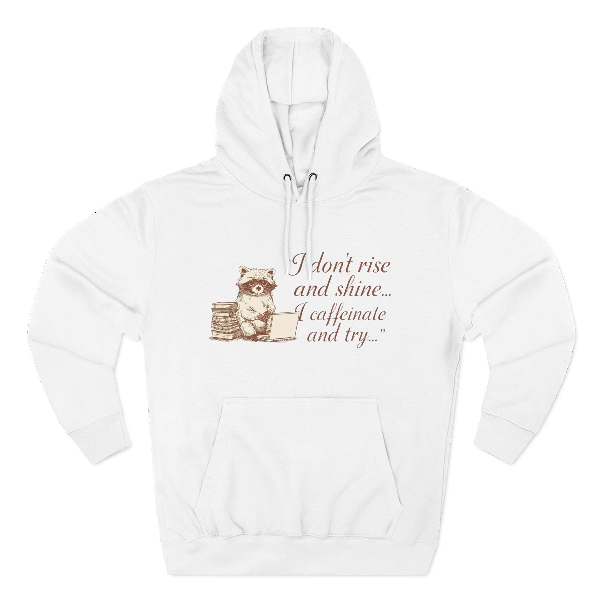 Cozy Raccoon Coffee Hoodie — "I don't rise and shine... I caffeinate and try" Fleece Pullover