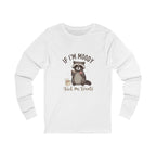 If I'm Moody Feed Me Treats Long Sleeve Tee — Cute Raccoon Graphic Shirt