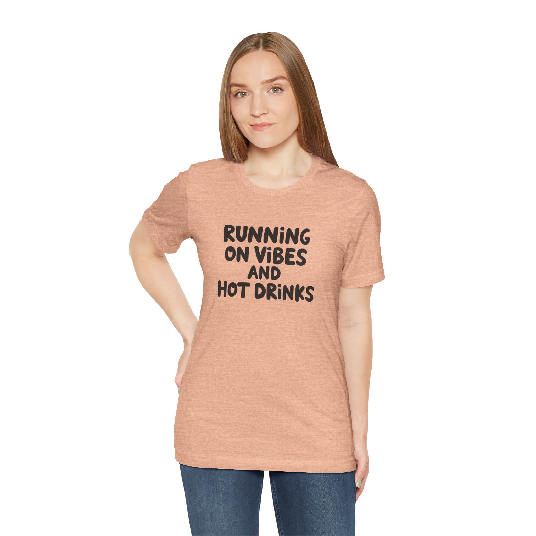 T‑Shirt — "Running on Vibes and Hot Drinks" Graphic Tee