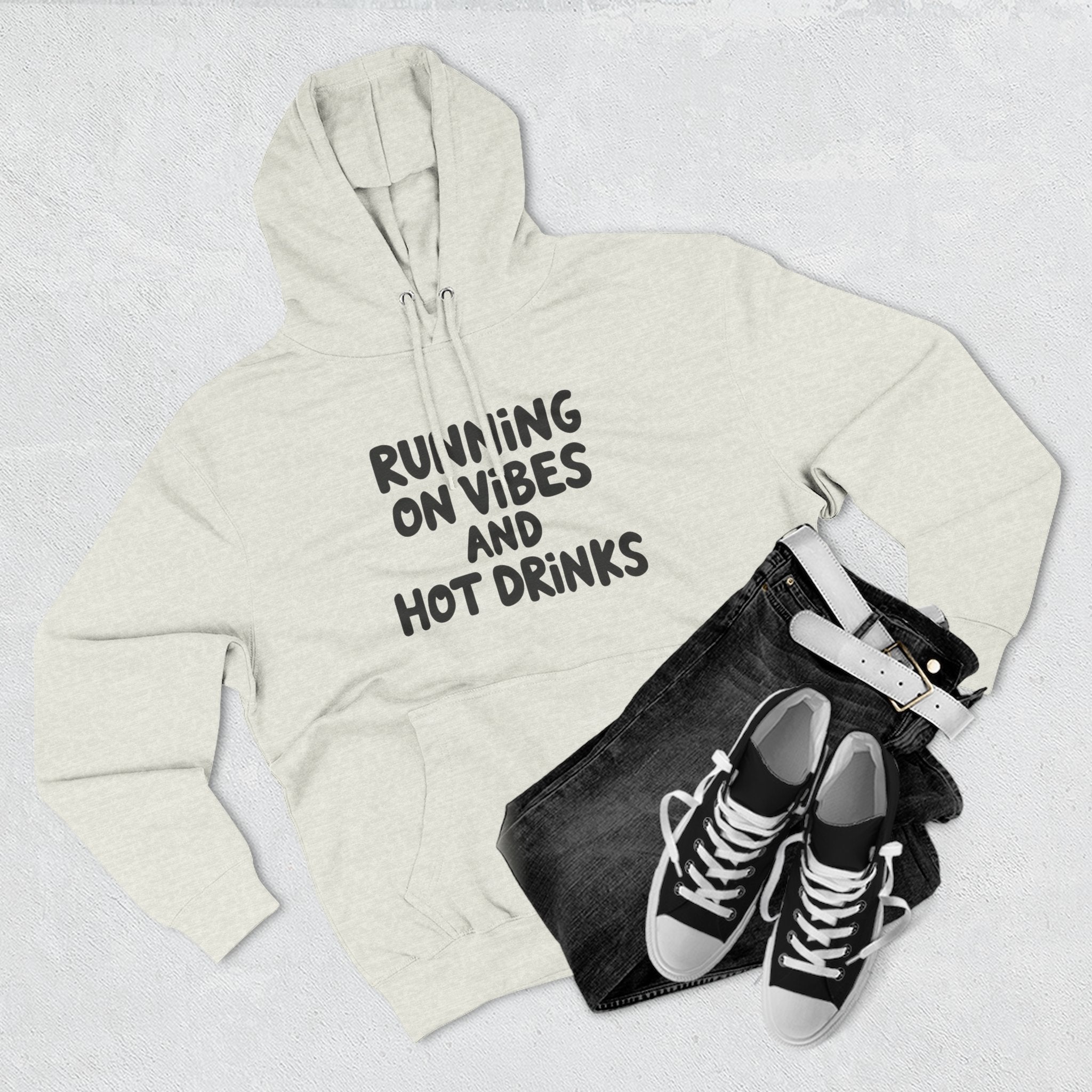 Running on Vibes and Hot Drinks Hoodie — Cozy Coffee Lover Pullover