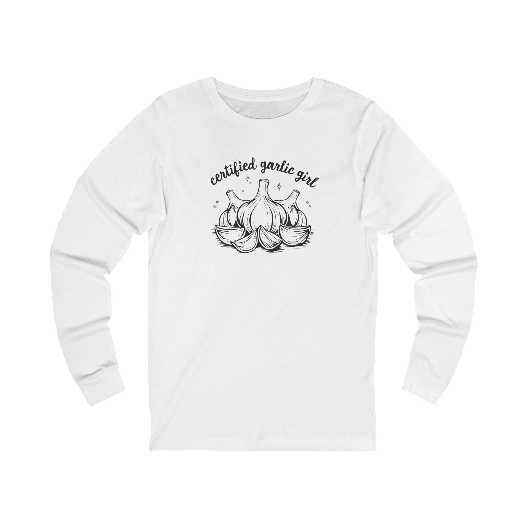 Long Sleeve Tee — "Certified Garlic Girl" Graphic