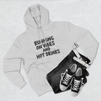 Running on Vibes and Hot Drinks Hoodie — Cozy Coffee Lover Pullover