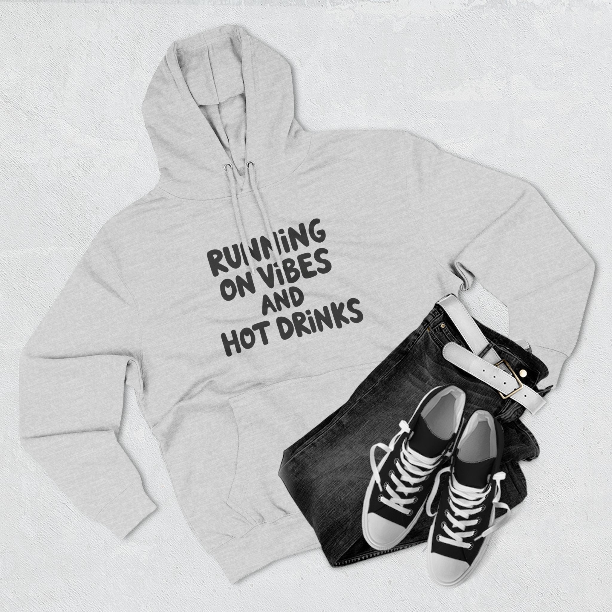 Running on Vibes and Hot Drinks Hoodie — Cozy Coffee Lover Pullover