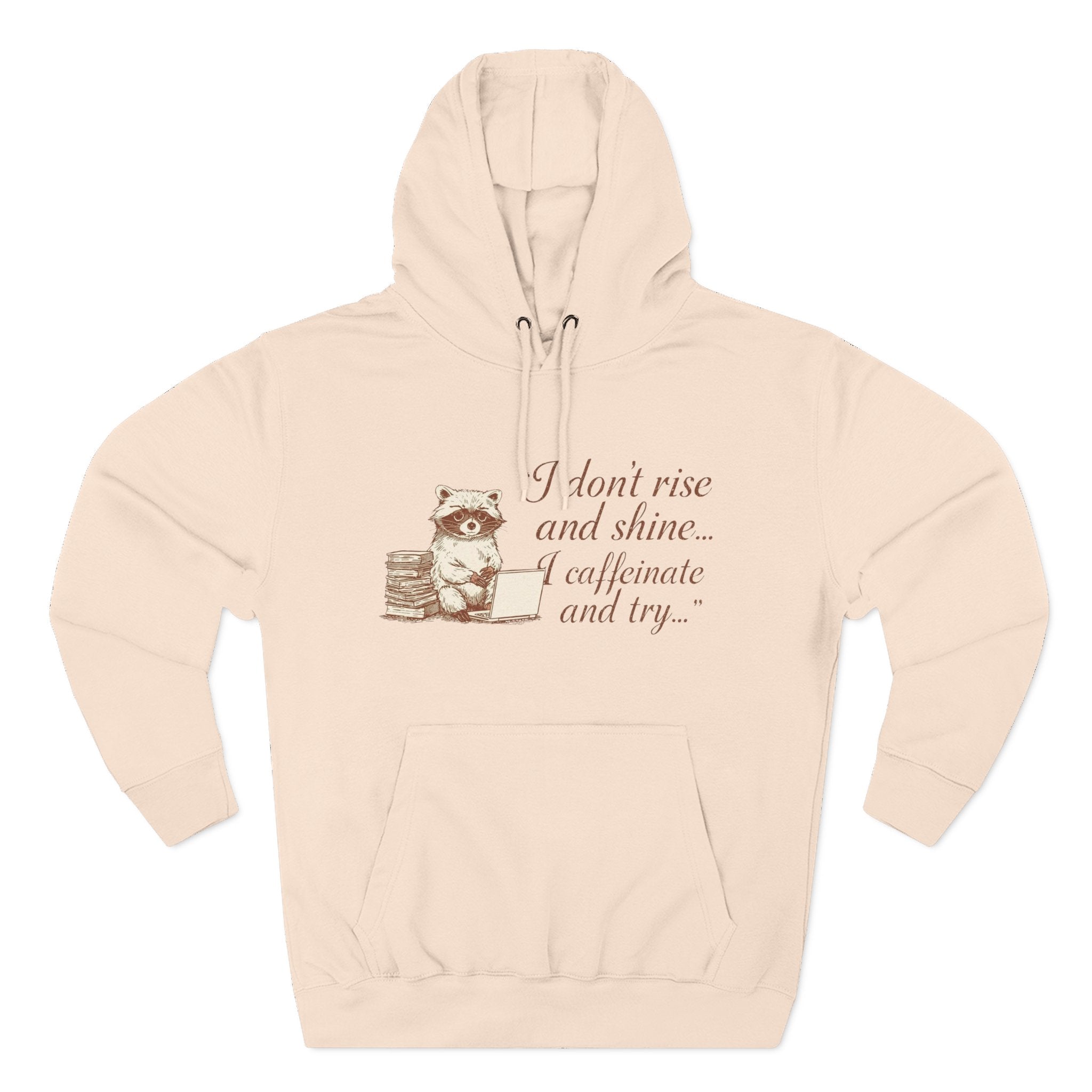 Cozy Raccoon Coffee Hoodie — "I don't rise and shine... I caffeinate and try" Fleece Pullover