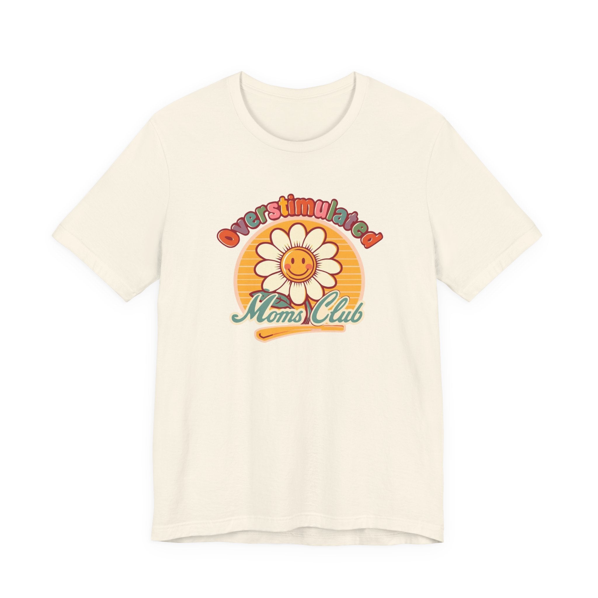Overstimulated Moms Club T-Shirt — Retro Smiley Daisy Tee
