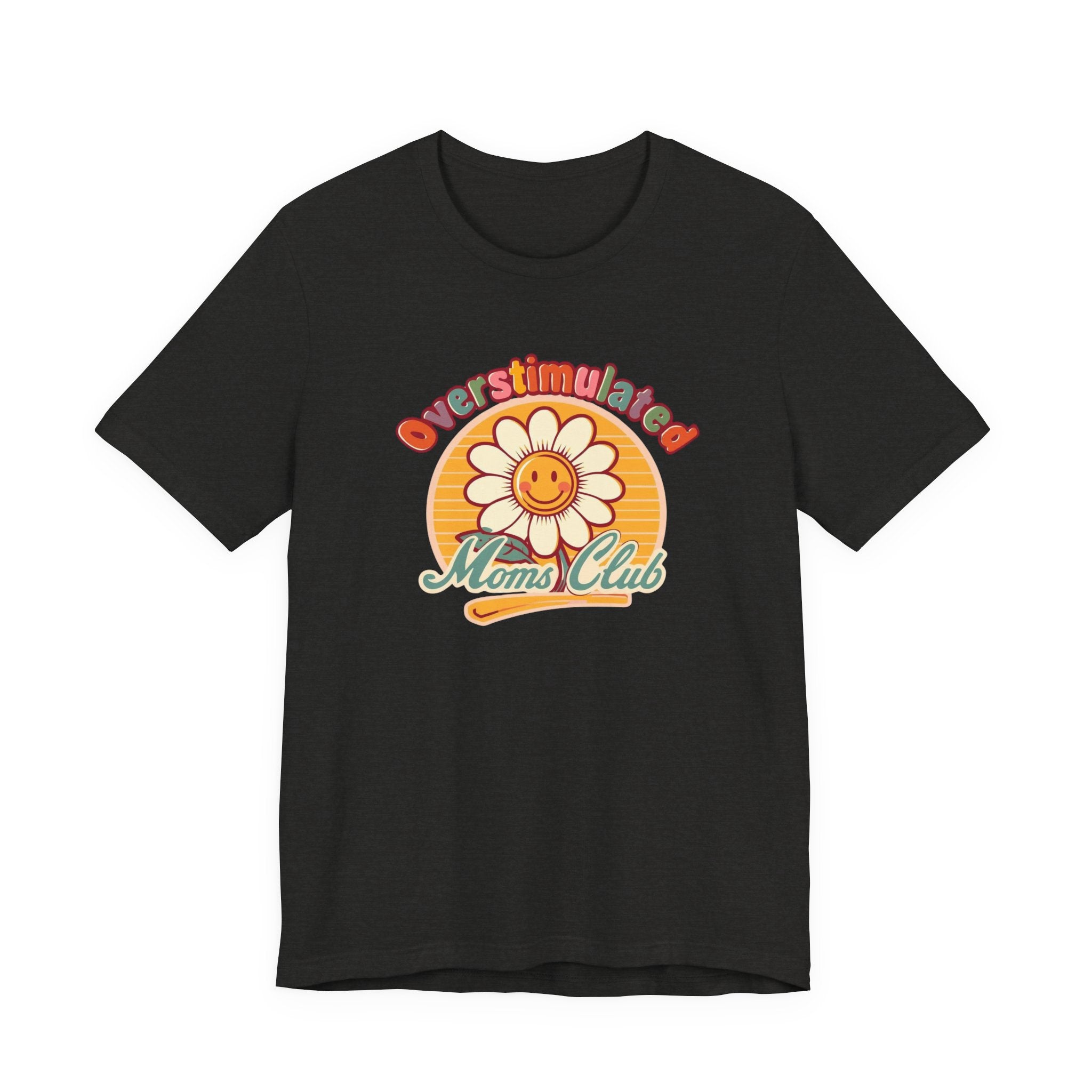 Overstimulated Moms Club T-Shirt — Retro Smiley Daisy Tee