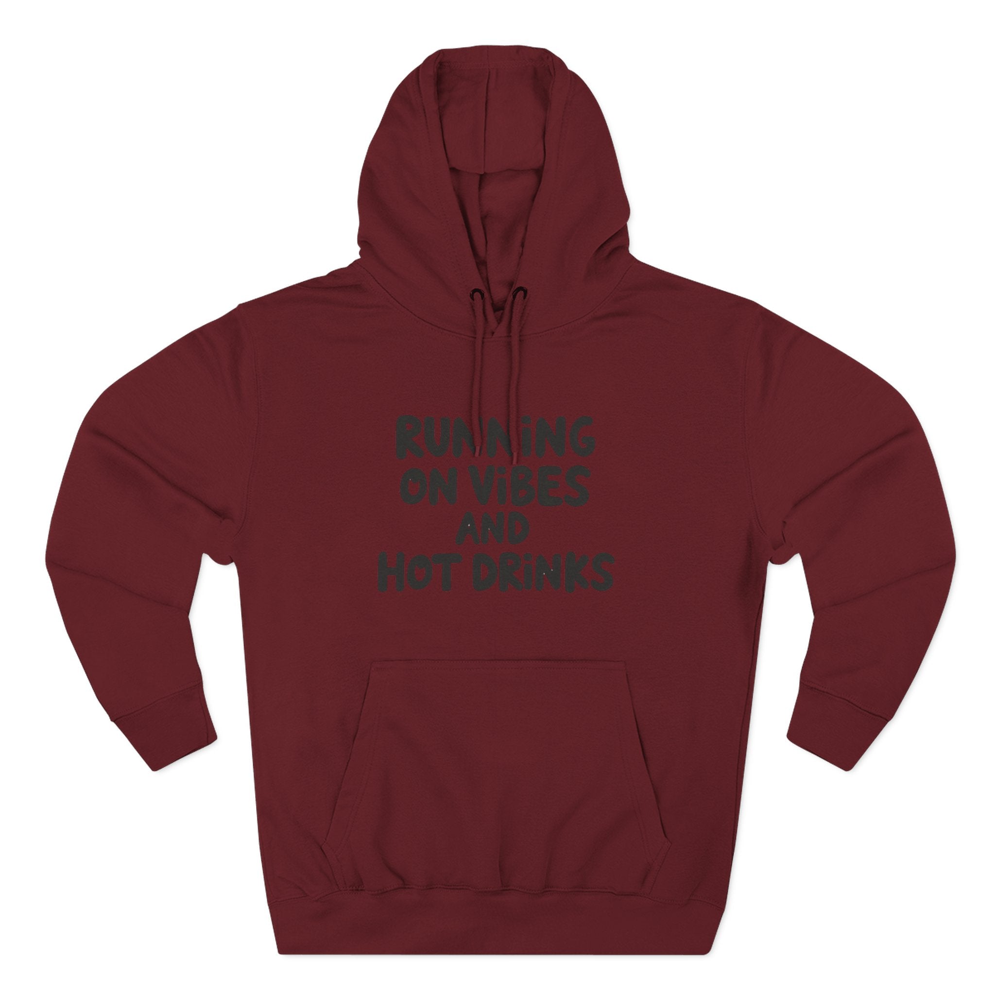 Running on Vibes and Hot Drinks Hoodie — Cozy Coffee Lover Pullover