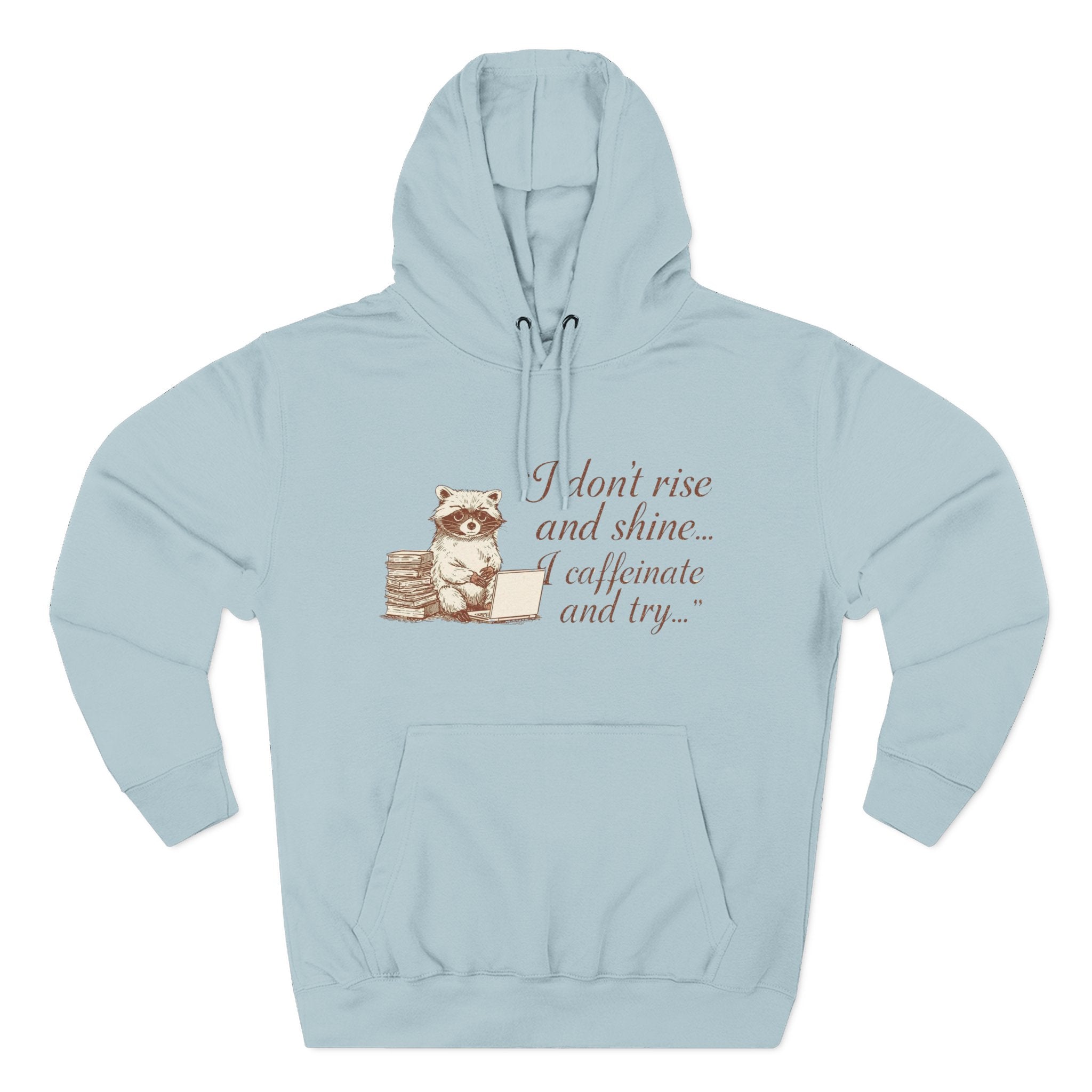 Cozy Raccoon Coffee Hoodie — "I don't rise and shine... I caffeinate and try" Fleece Pullover