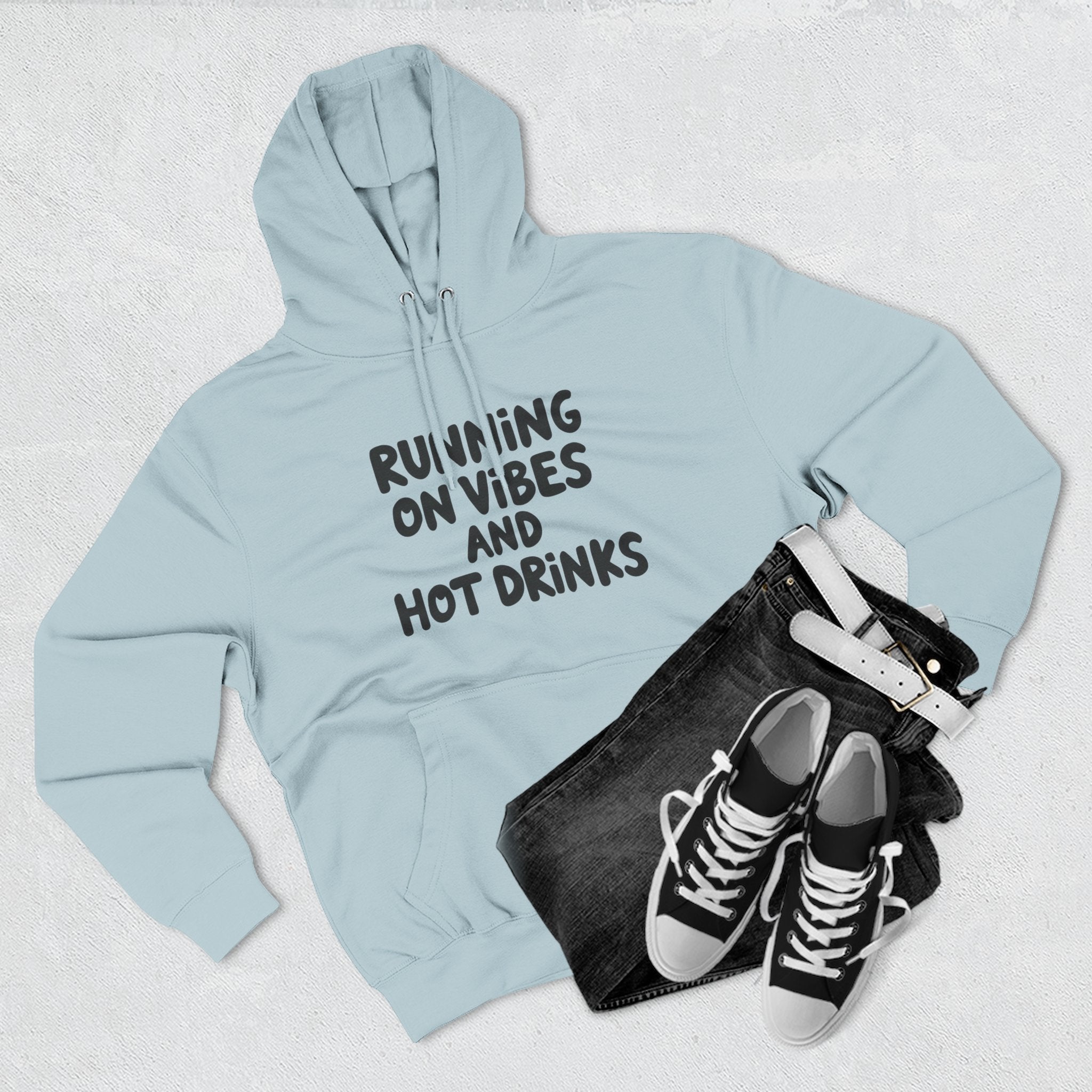 Running on Vibes and Hot Drinks Hoodie — Cozy Coffee Lover Pullover