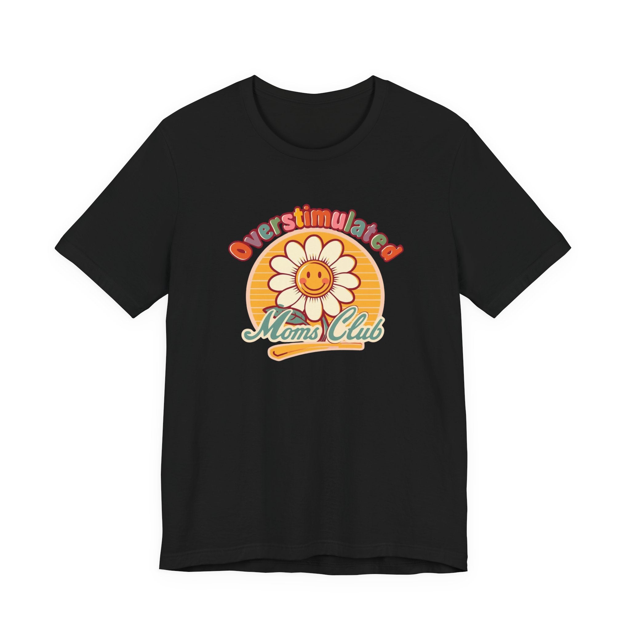 Overstimulated Moms Club T-Shirt — Retro Smiley Daisy Tee