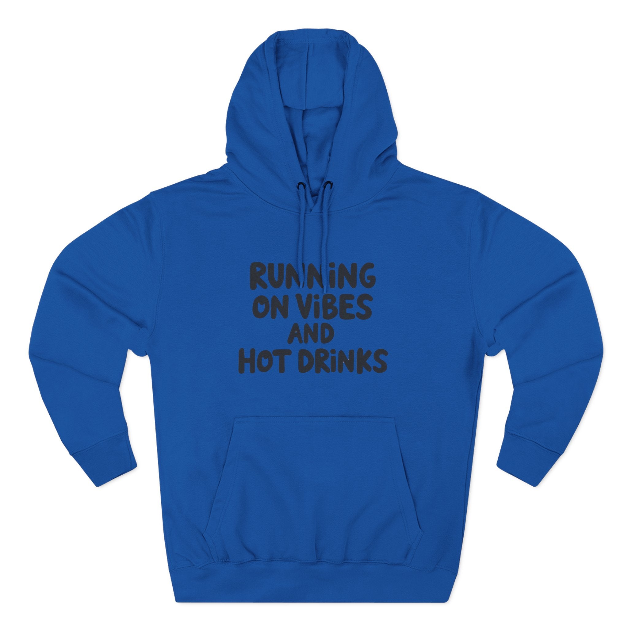 Running on Vibes and Hot Drinks Hoodie — Cozy Coffee Lover Pullover