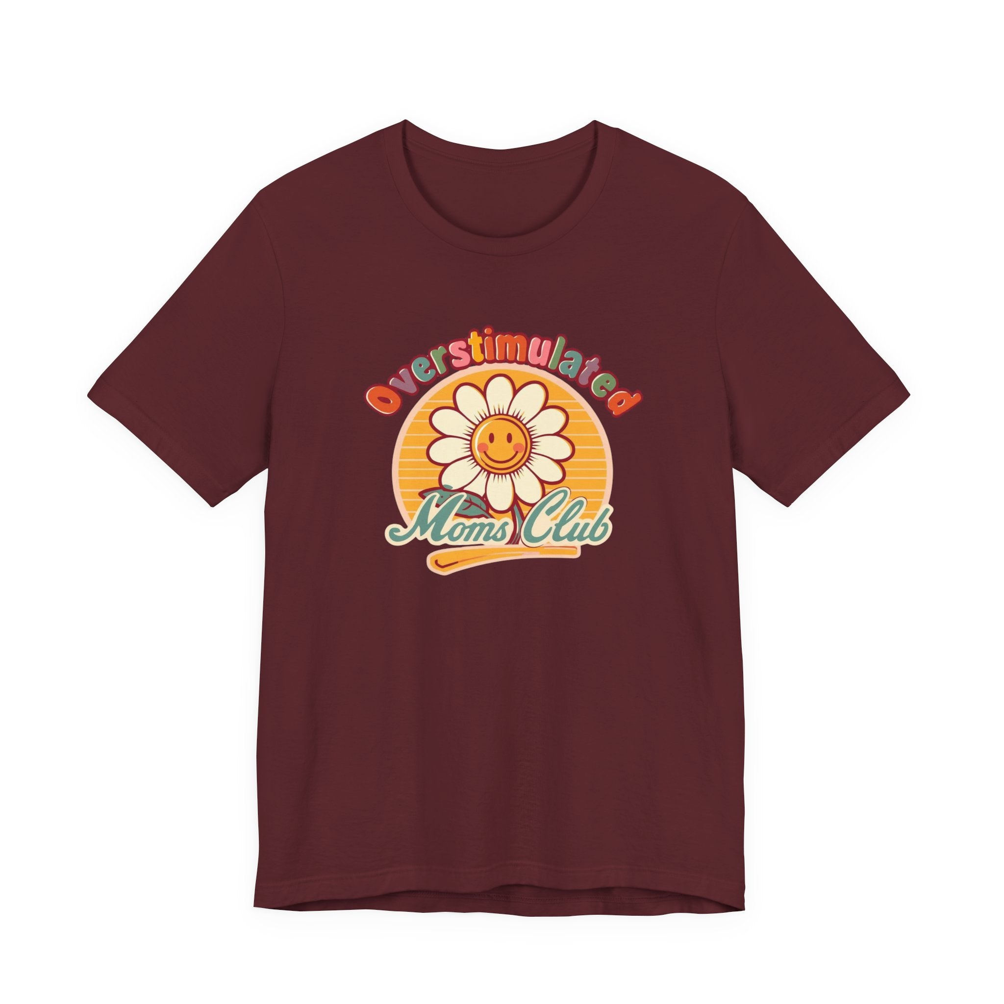 Overstimulated Moms Club T-Shirt — Retro Smiley Daisy Tee