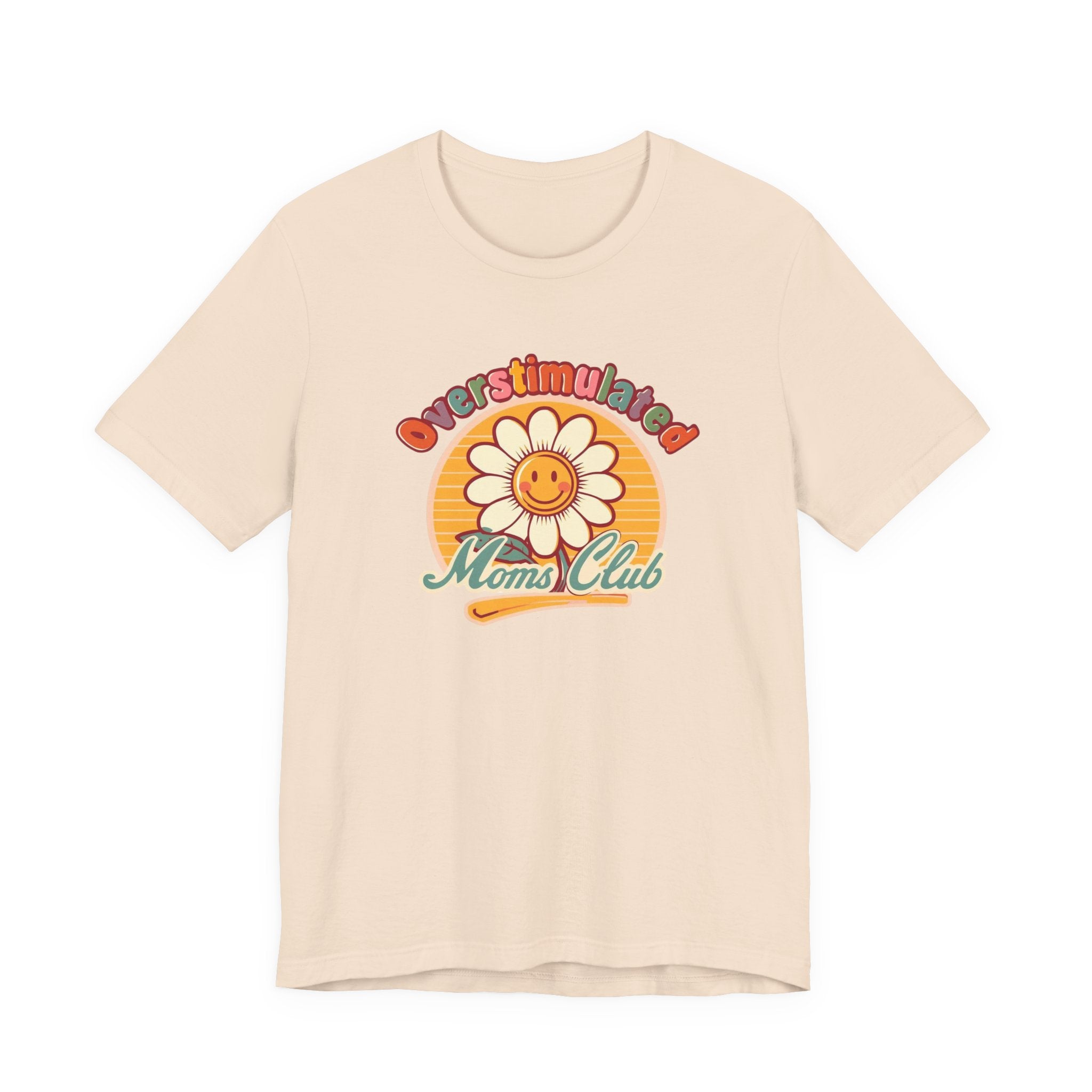 Overstimulated Moms Club T-Shirt — Retro Smiley Daisy Tee