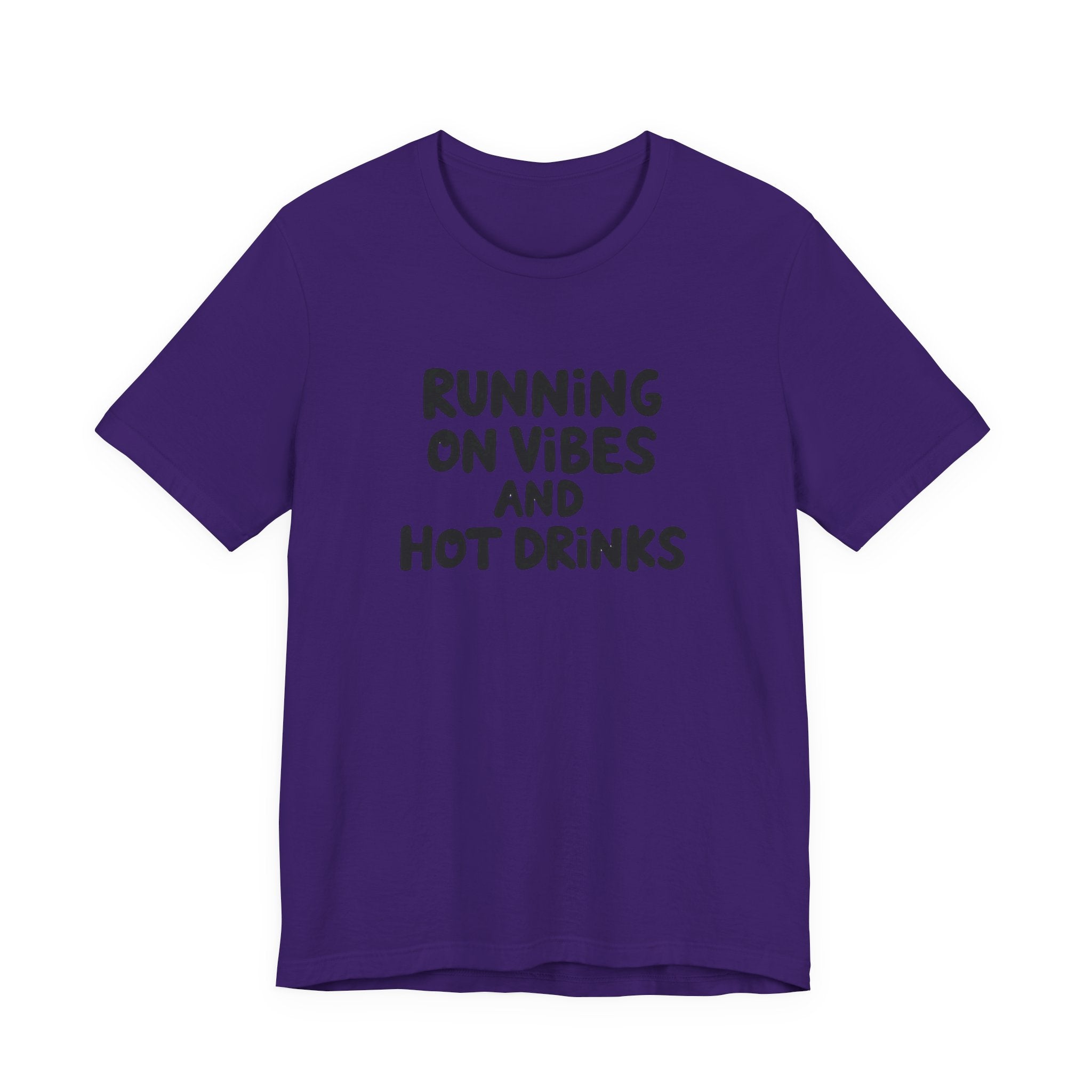 T‑Shirt — "Running on Vibes and Hot Drinks" Graphic Tee