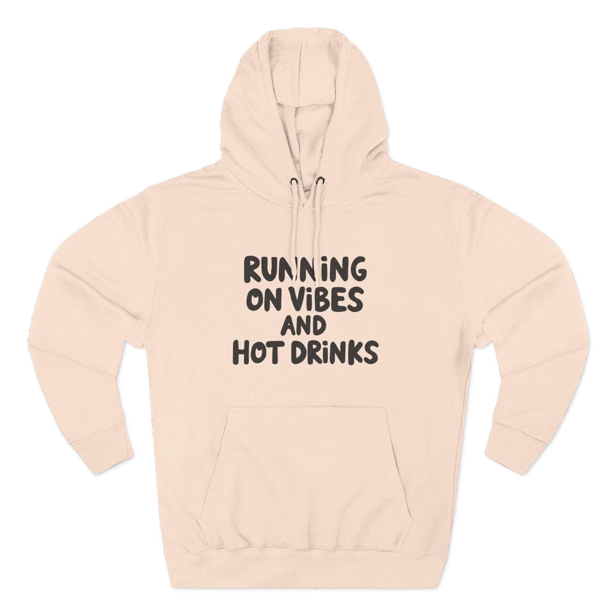 Running on Vibes and Hot Drinks Hoodie — Cozy Coffee Lover Pullover