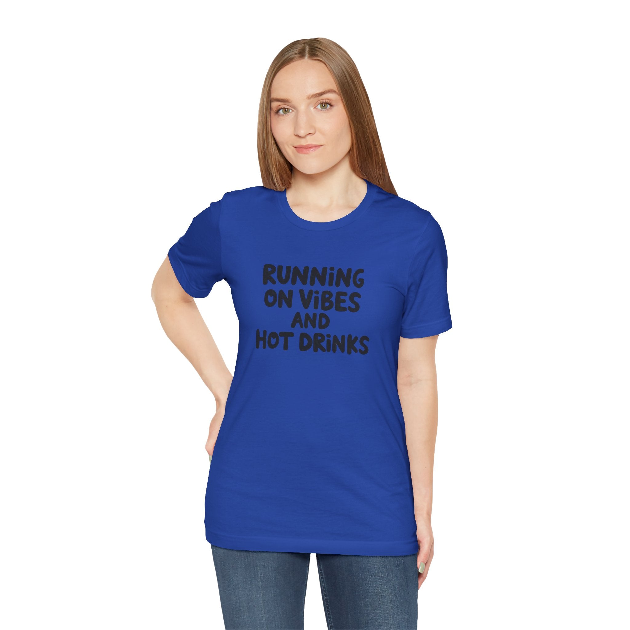 T‑Shirt — "Running on Vibes and Hot Drinks" Graphic Tee