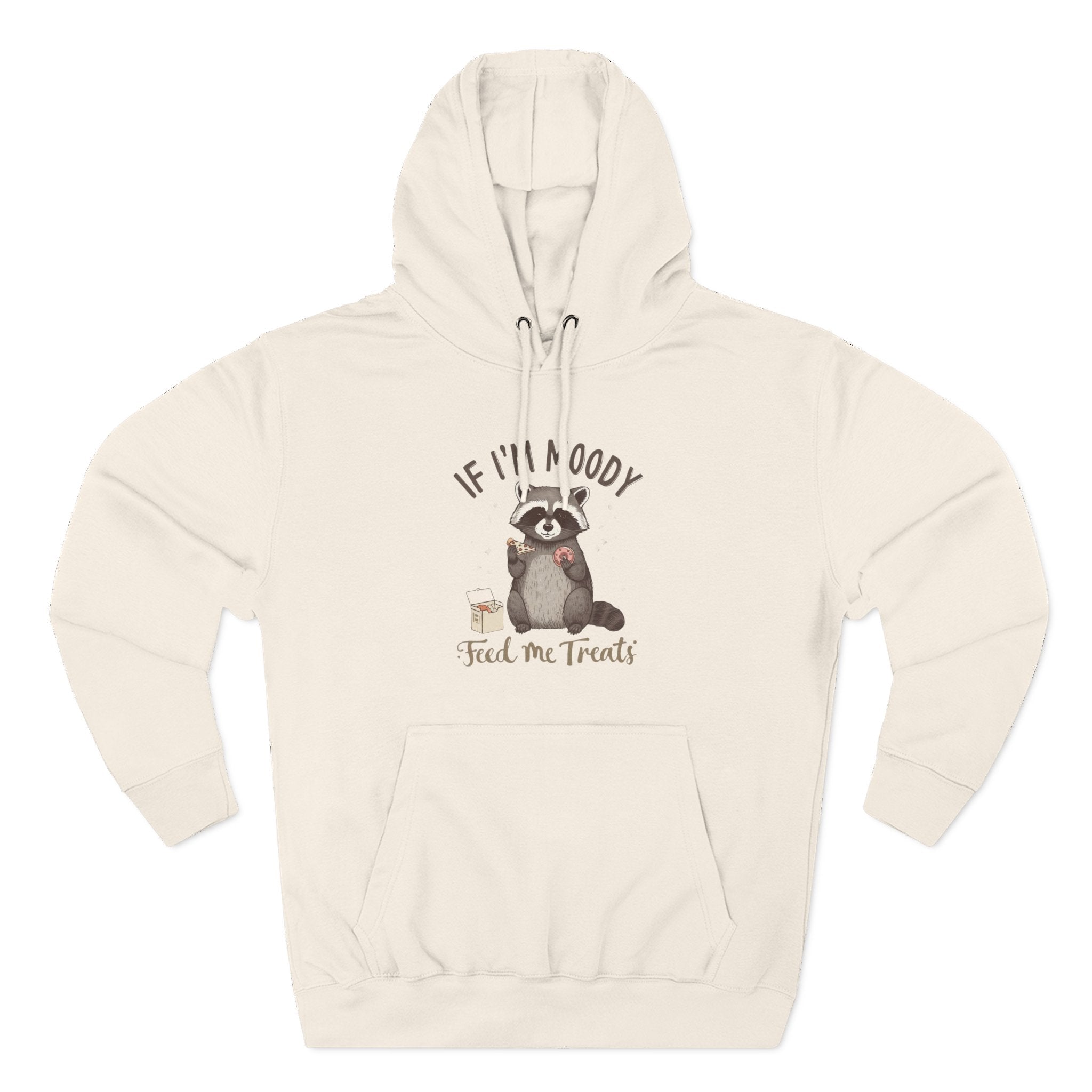 If I’m Moody Feed Me Treats Hoodie — Cute Raccoon Graphic Pullover