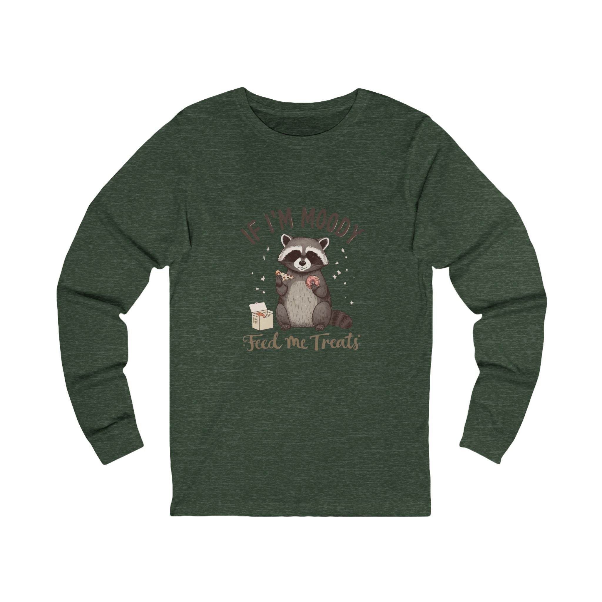 If I'm Moody Feed Me Treats Long Sleeve Tee — Cute Raccoon Graphic Shirt