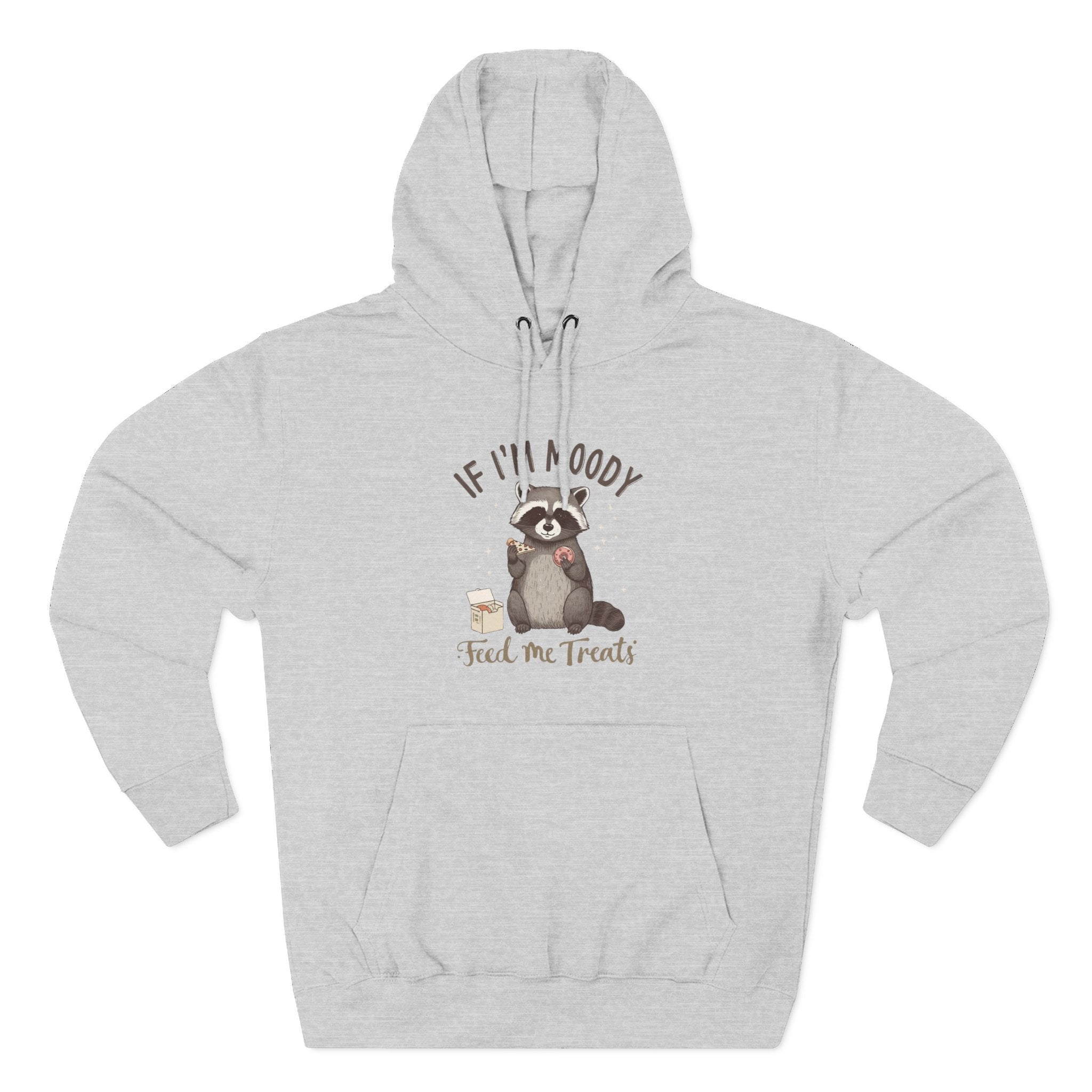 If I’m Moody Feed Me Treats Hoodie — Cute Raccoon Graphic Pullover
