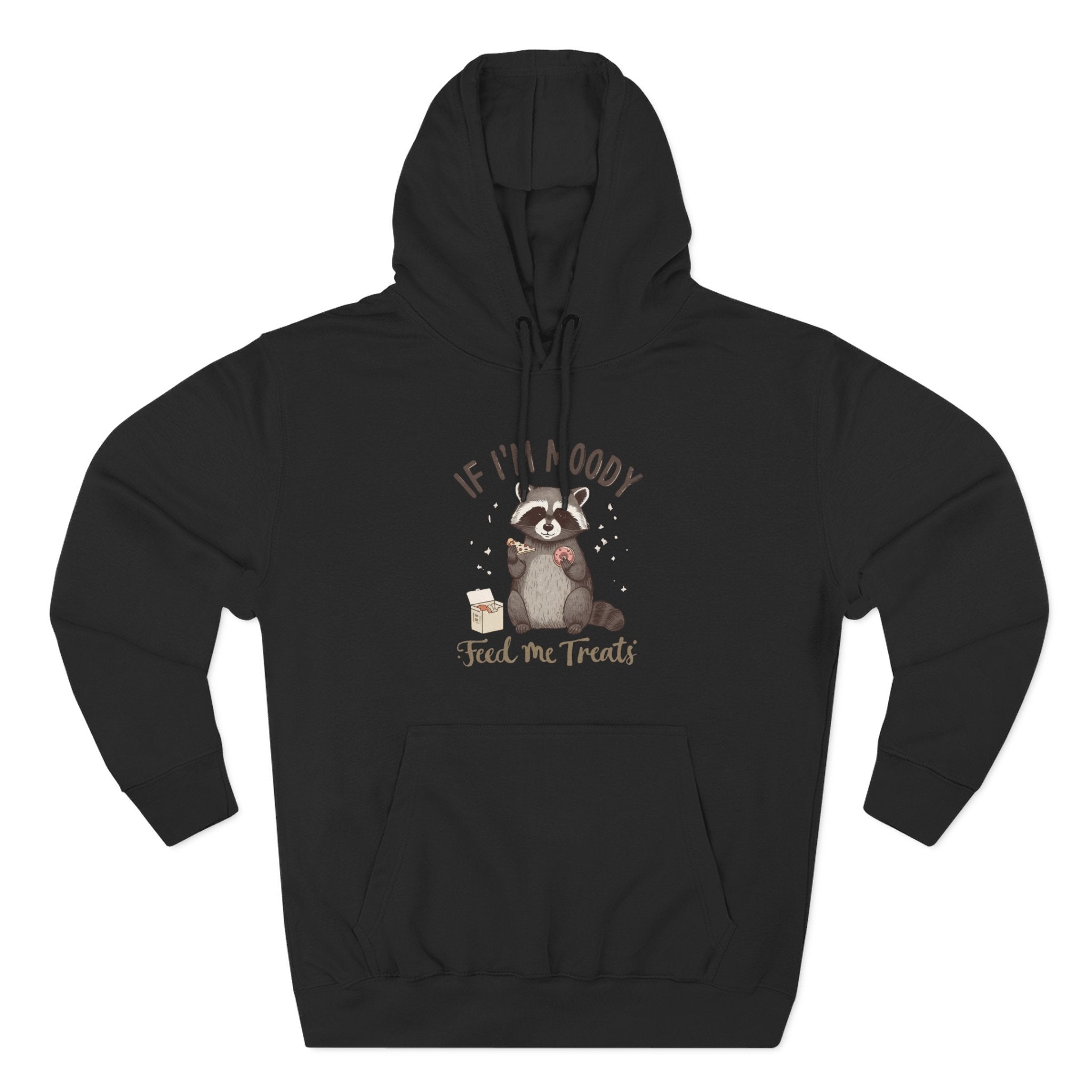 If I’m Moody Feed Me Treats Hoodie — Cute Raccoon Graphic Pullover