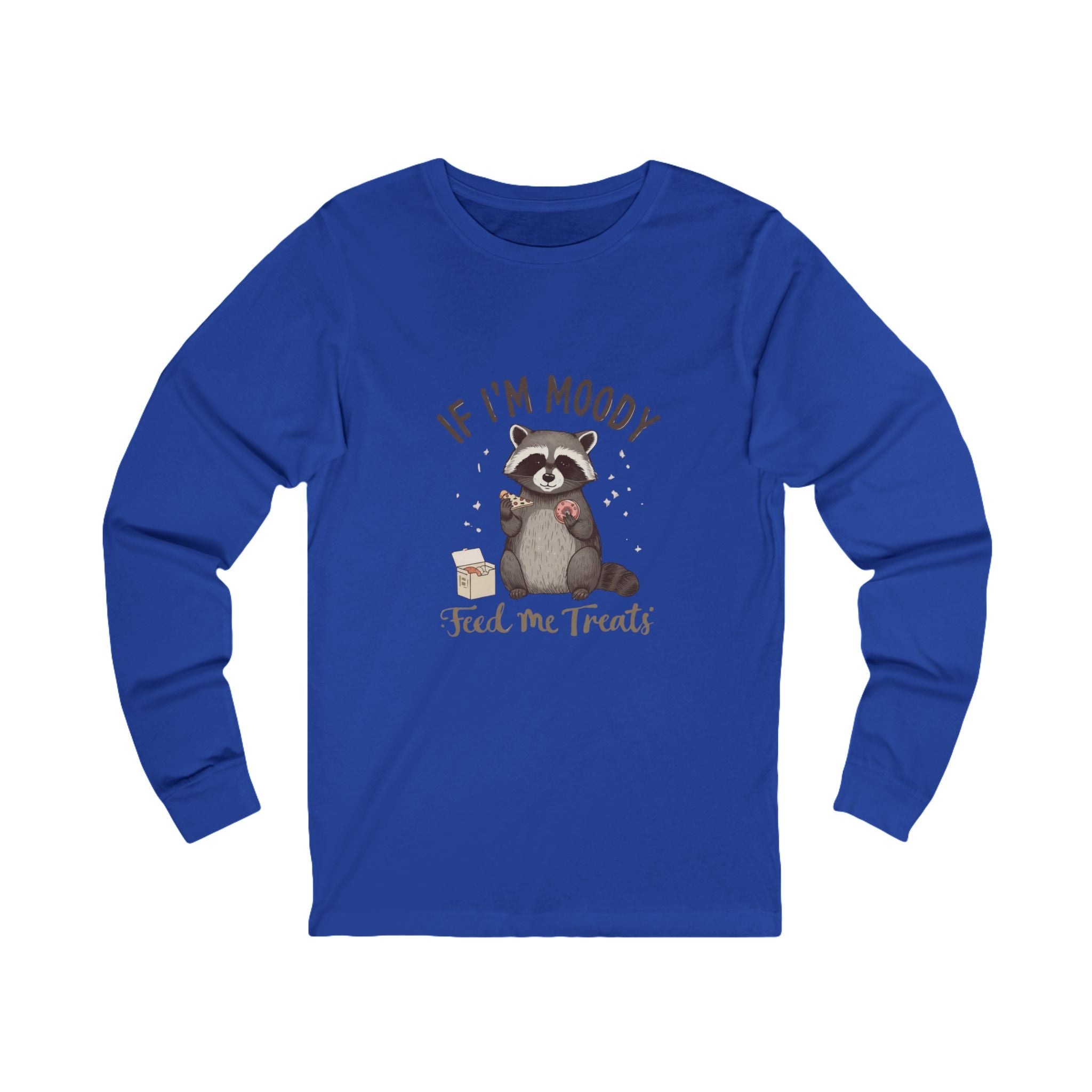 If I'm Moody Feed Me Treats Long Sleeve Tee — Cute Raccoon Graphic Shirt